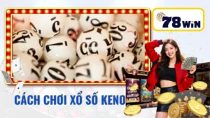 Cách chơi xổ số Keno
