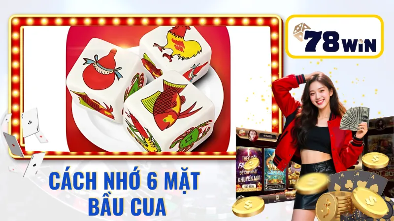 Cách Nhớ 6 Mặt Bầu Cua